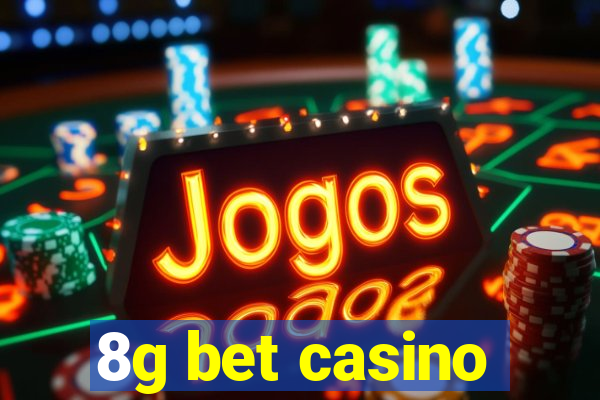 8g bet casino
