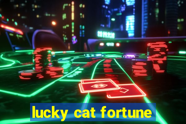 lucky cat fortune