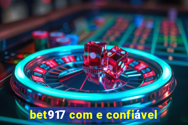 bet917 com e confiável