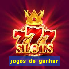 jogos de ganhar dinheiro de verdade sem depositar