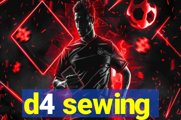 d4 sewing