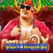 grupo +18 telegram gay