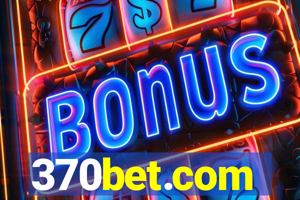 370bet.com