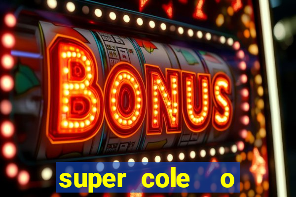 super cole o 7784 jogos para pc download