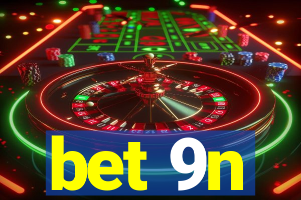 bet 9n