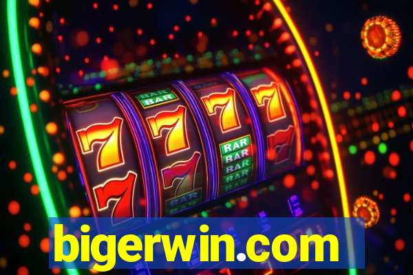 bigerwin.com