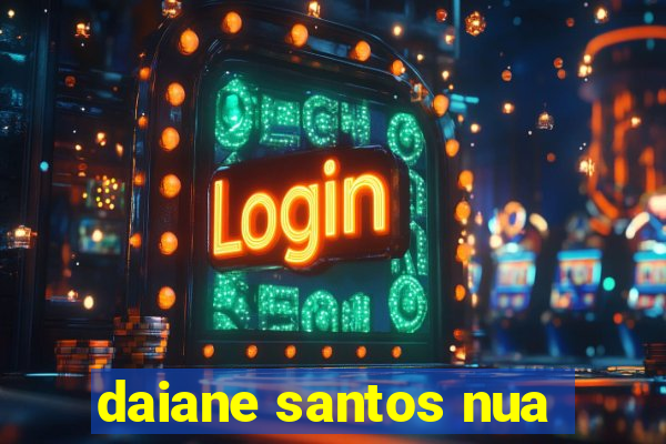 daiane santos nua