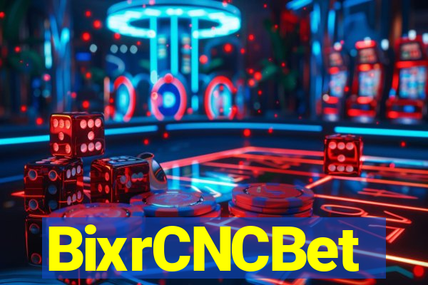 BixrCNCBet