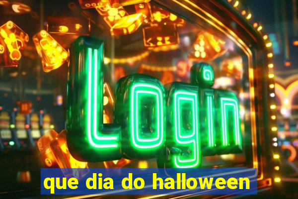 que dia do halloween
