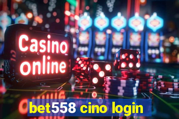 bet558 cino login
