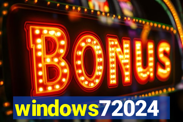 windows72024