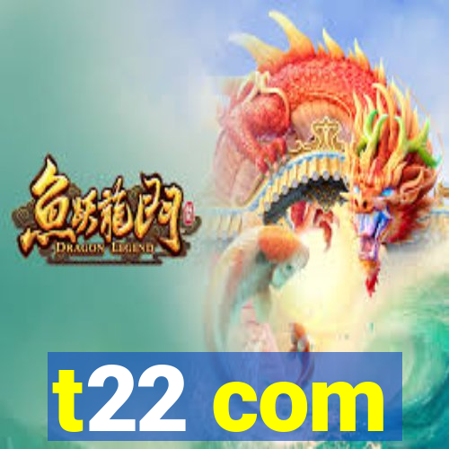 t22 com