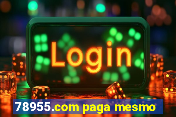 78955.com paga mesmo