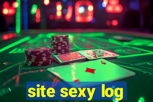 site sexy log