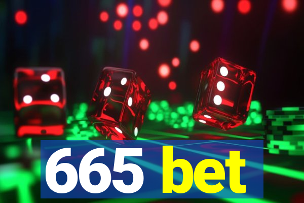665 bet