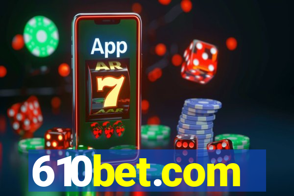 610bet.com