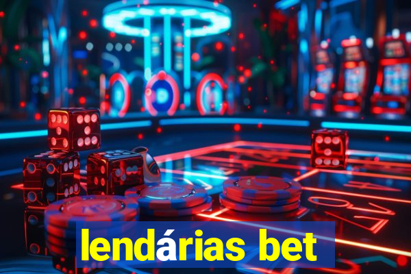 lendárias bet