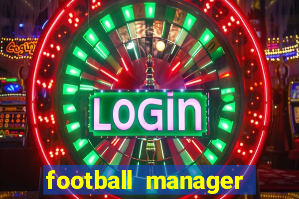 football manager 2024 crackeado