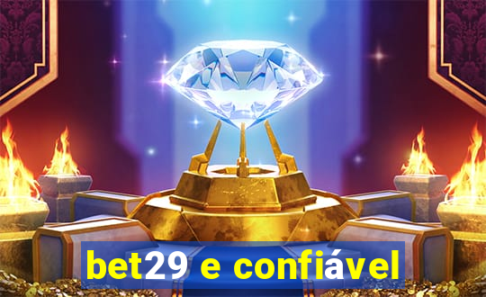 bet29 e confiável