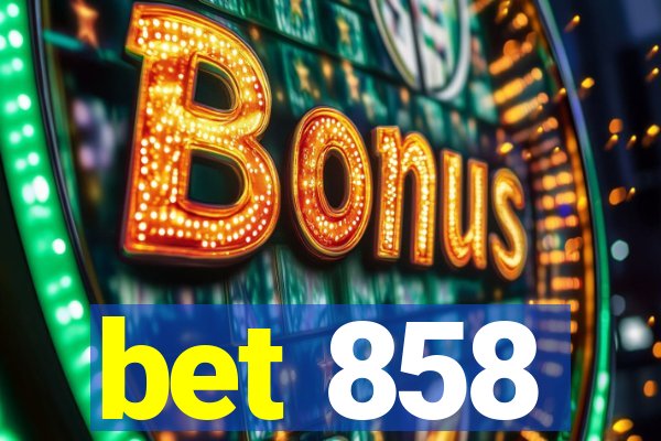 bet 858