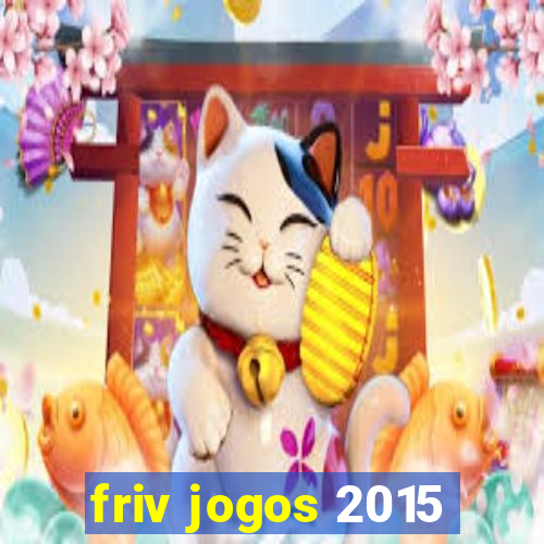 friv jogos 2015