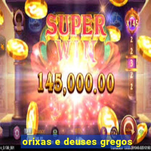 orixas e deuses gregos