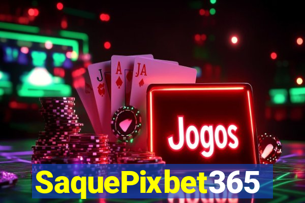 SaquePixbet365