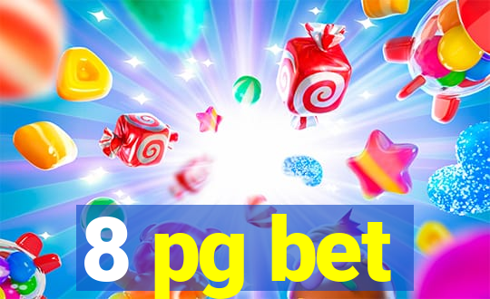 8 pg bet