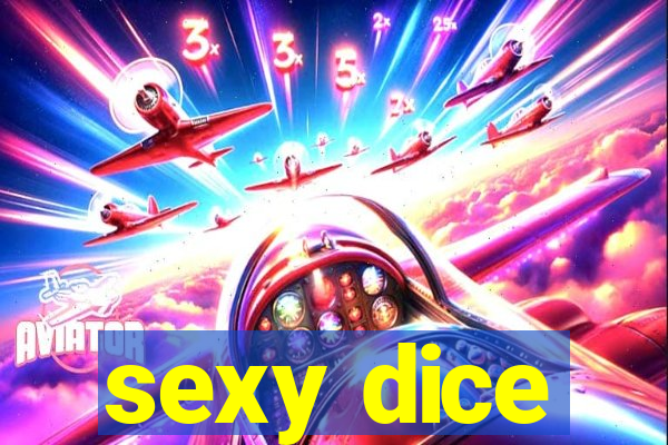 sexy dice
