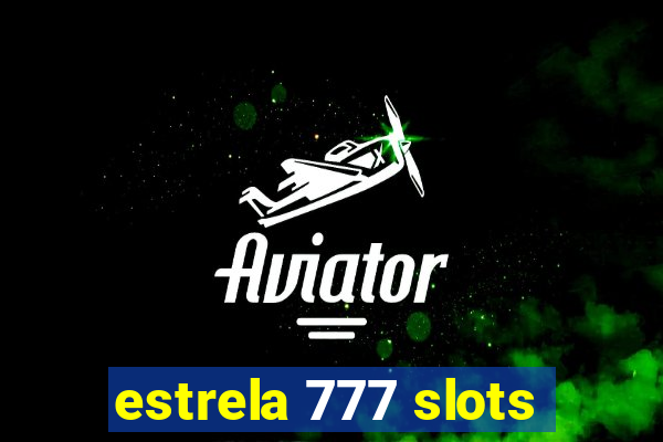 estrela 777 slots