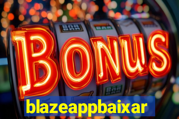 blazeappbaixar