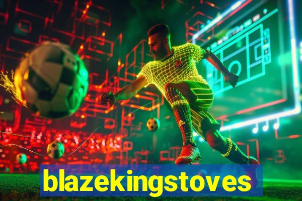 blazekingstoves