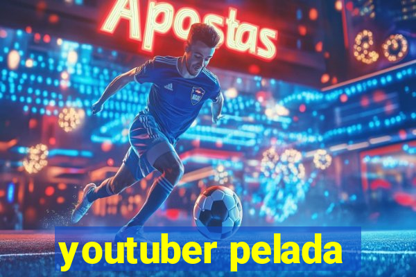 youtuber pelada