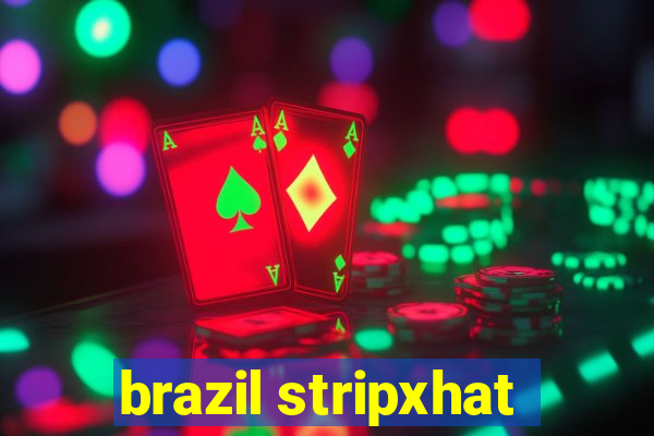brazil stripxhat