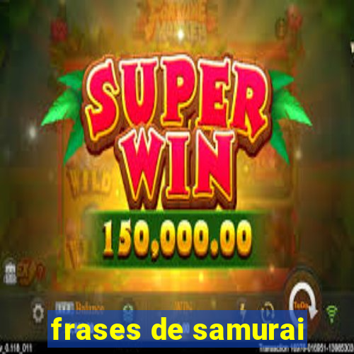 frases de samurai