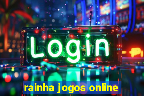 rainha jogos online