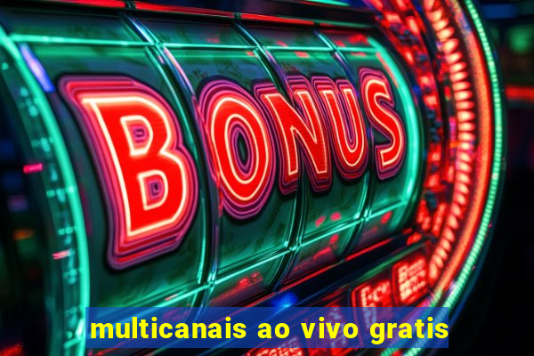 multicanais ao vivo gratis
