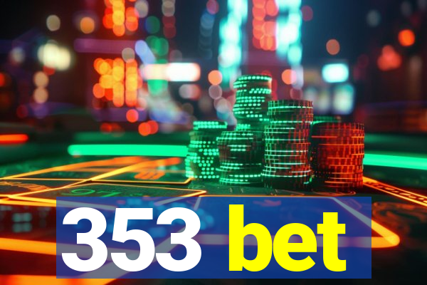 353 bet