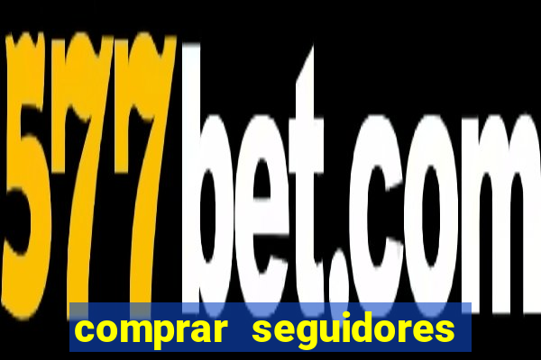 comprar seguidores para instagram barato