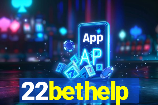 22bethelp