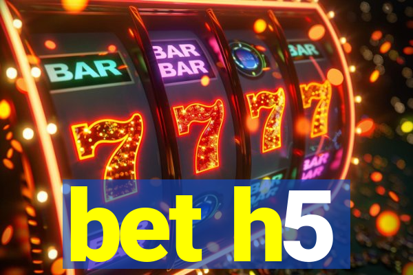 bet h5