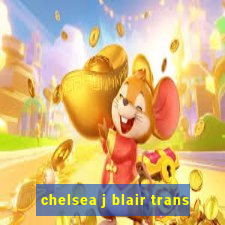 chelsea j blair trans