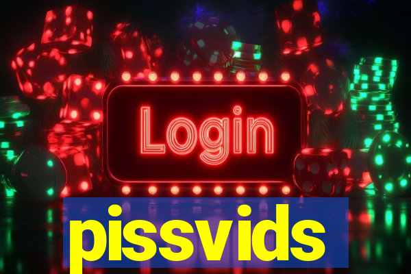 pissvids