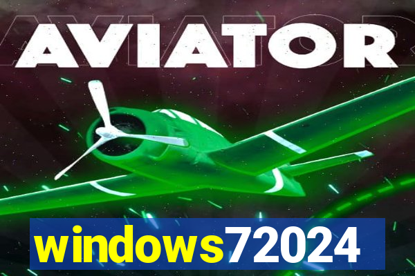 windows72024