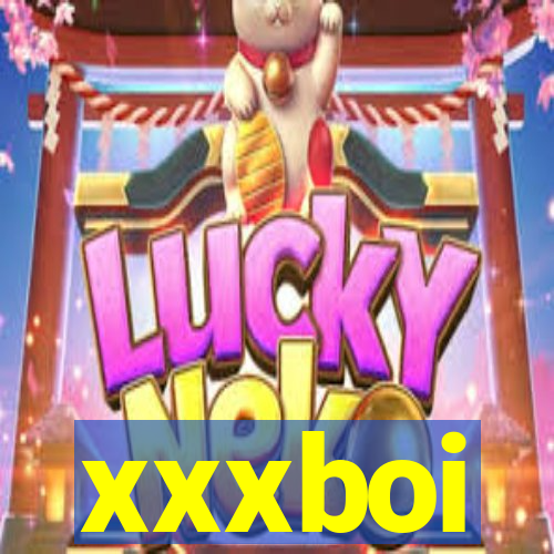xxxboi