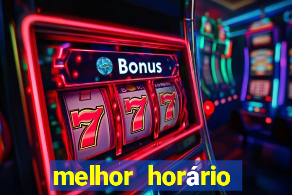 melhor horário para jogar fortune ox à noite