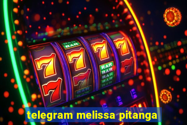 telegram melissa pitanga