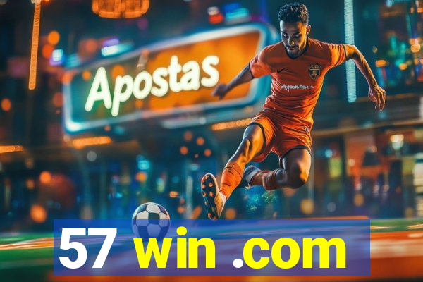 57 win .com