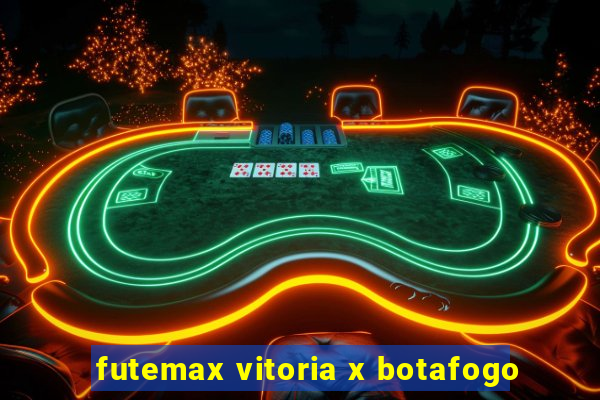 futemax vitoria x botafogo