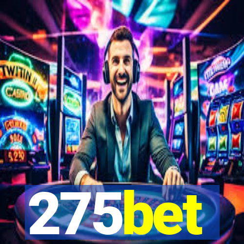 275bet